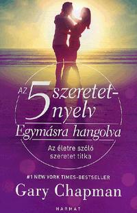 Az 5 szeretetnyelv-Egymásra hangolva - Gary Chapman