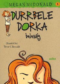 Durrbele Dorka belevág