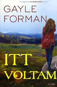 Kniha Itt voltam - Gayle Formanová