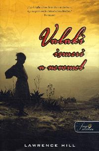 Kniha Valaki ismeri a nevemet - Lawrence Hill