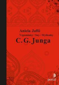 Vzpomínky, sny, myšlenky C. G. Junga - Jaffé Aniela