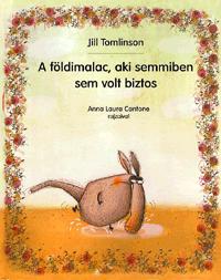A földimalac, aki semmiben sem volt biztos