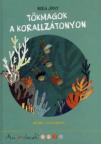 Tökmagok a korallzátonyon