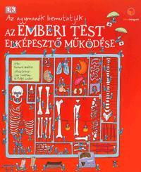Az agymanók bemutatják: Az emberi test elképesztő működése