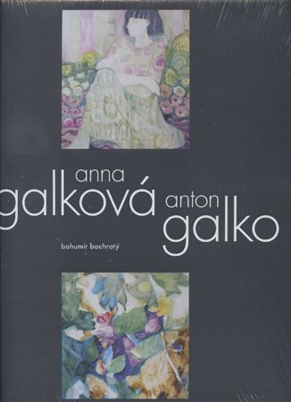 Kniha Anna Galková - Anton Galko - Bohumír Bachratý