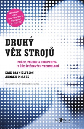 Druhý věk strojů - Andrew McAfee,Erik Brynjolfsson