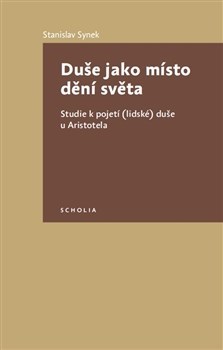 Kniha Duše jako místo dění světa - Stanislav Synek