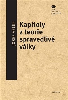 Kniha Kapitoly z teorie spravedlivé války - Josef Velek