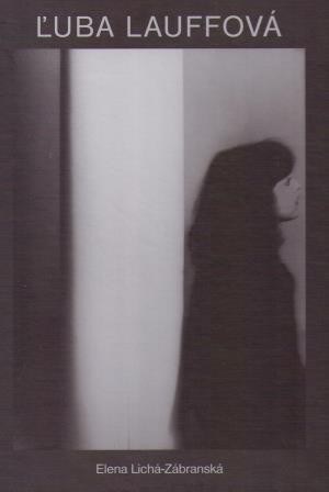 Kniha Ľuba Lauffová - Elena Lichá-Zábranská