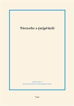 Nietzsche a (ne)přátelé