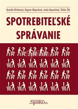 Spotrebiteľské správanie - Kornélia Richterová,Kolektív autorov