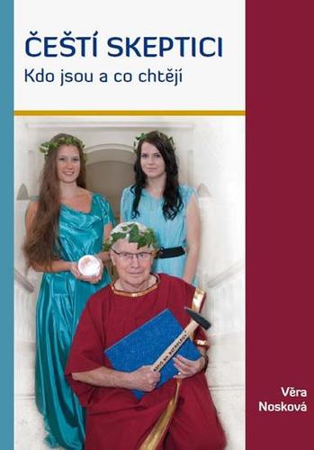 Kniha Čeští skeptici - Kdo jsou a co chtějí