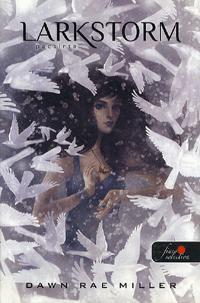 Kniha Pacsirta - Larkstorm - Miller Dawn Rae