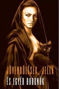 Kniha Jövendölések, jelek és egyéb babonák - Hermetis Fraternitas Mercurii