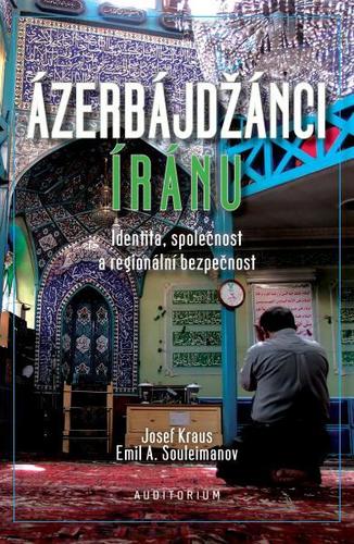 Ázerbájdžánci Íránu - Identita, společnost a regio - Kolektív autorov