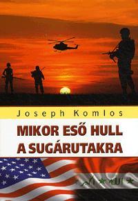 Kniha Mikor eső hull a sugárutakra - Joseph Komlos