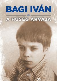 Kniha A hűség árvája - Iván Bagi