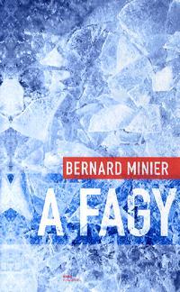 Kniha A fagy - Bernard Minier