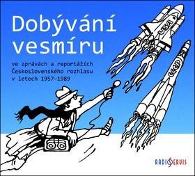 Radioservis  - Dobývání vesmíru - Rôzni autori, Tomáš Černý (mp3 audiokniha)