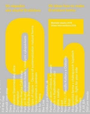 95 nápadov ako zlepšiť Bratislavu / 95 ideas how to make Bratislava better