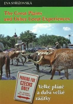 Kniha The Great Plains and Other Great Experiences/Velké pláně a další velké zážitky - Eva Střížovská