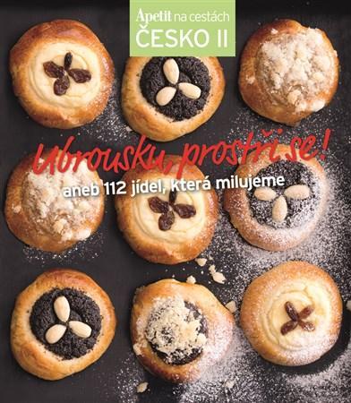 Ubrousku, prostři se! Apetit na cestách - Česko 2 - Kolektív autorov