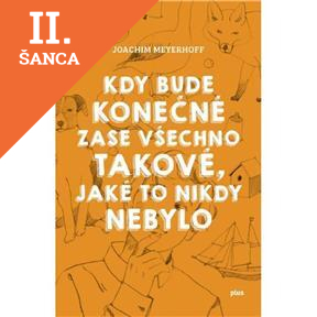 Lacná kniha Kdy bude konečně zase všechno takové, jaké to nikdy nebylo