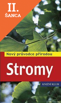 Lacná kniha Stromy - Nový průvodce přírodou 2.vydání