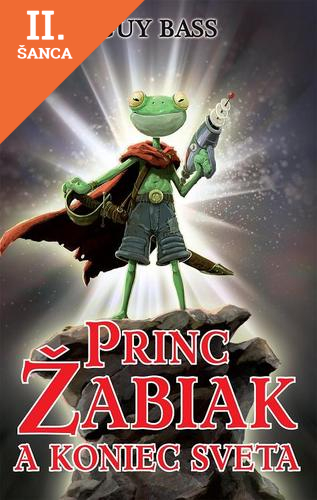 Lacná kniha Princ Žabiak a koniec sveta (Princ Žabiak 1)