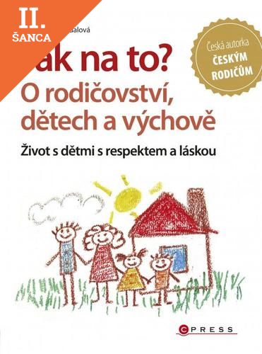 Lacná kniha Jak na to? O rodičovství, dětech a výchově