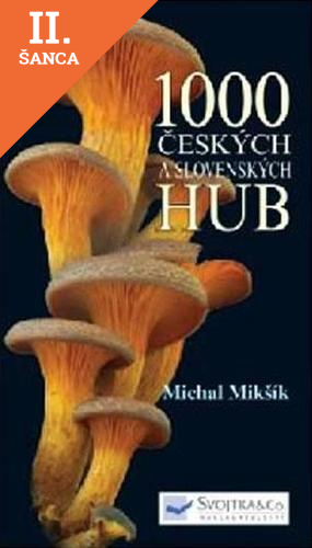 Lacná kniha 1000 českých a slovenských hub