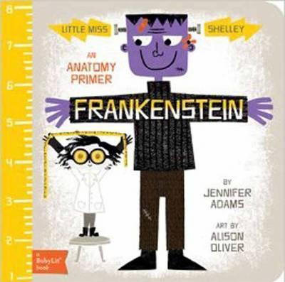Frankenstein Little Miss Shelley