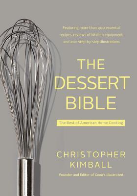 Dessert Bible: The Best of American Home Cooking