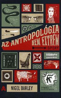 Kniha Az antropológia nem extrém - Nigel Barley