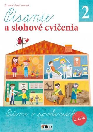 Písanie a slohové cvičenia pre 2. ročník základných škôl 2. zošit
