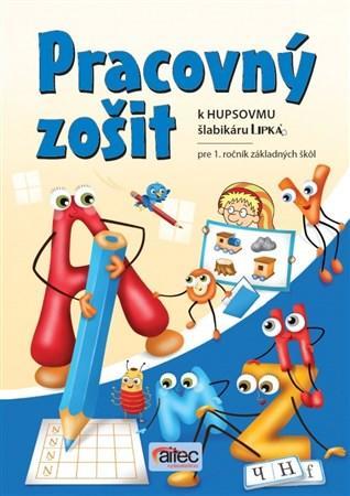 Pracovný zošit k Hupsovmu šlabikáru LIPKA