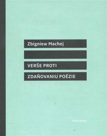 Verše proti zdaňovaniu poézie - Zbigniew Machej