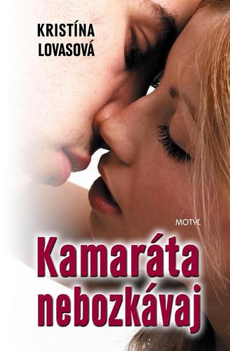 Kniha Kamaráta nebozkávaj - Kristína Lovasová