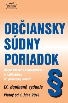 Kniha Občiansky súdny poriadok IX. aktualizované a rozšírené vydanie s komentárom a judikatúrou - k 1.6.2015