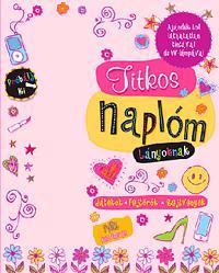 Kniha Titkos naplóm - Lányoknak - Lisa Burke,Bernadett Fodor