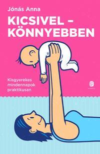 Kicsivel - könnyebben
