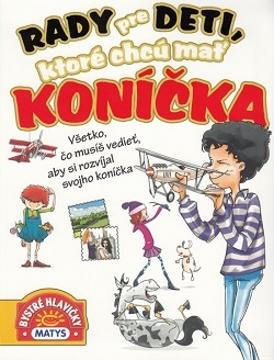 Kniha Rady pre deti, ktoré chcú mať koníčka