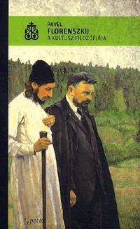 Kniha A kultusz filozófiája - Pavel Florenszkij