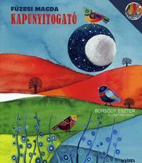 Kapunyitogató - Magda Füzesi