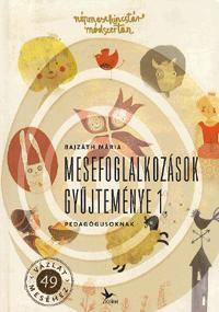 Mesefoglalkozások gyűjteménye 1.- Pedagógusoknak