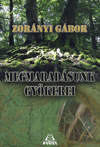 Kniha Megmaradásunk gyökerei - Gábor Zorányi