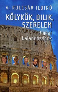 Kniha Kölykök, dilik, szerelem - Ildikó V. Kulcsár