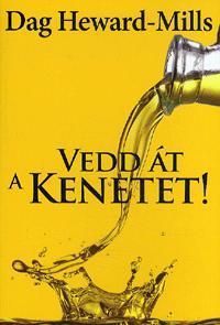 Kniha Vedd át a kenetet! - Dag Mills Heward