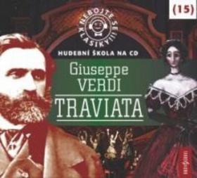 Nebojte se klasiky! 15 Giuseppe Verdi Traviata CD