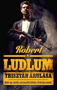 Kniha Trisztán árulása - Robert Ludlum